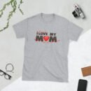 I Love My Mom Shirt – Sweet Mother’s Day Gift
