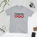 Mothers Day I Love My MOM T-shirt Women T-Shirt Top - Mama Tee, Mom Shirt, Mom Lover Top