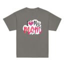 I Love My Mom Mothers Day T-shirt Women