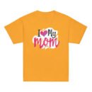 I Love My Mom Mothers Day T-shirt Women