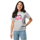I Love My Mom Mothers Day T-shirt Women