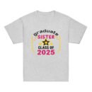 Women's Graduate Sister Class of 2025 T-Shirt | Perfect Graduation Gift