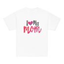 I Love My Mom Mothers Day T-shirt Women