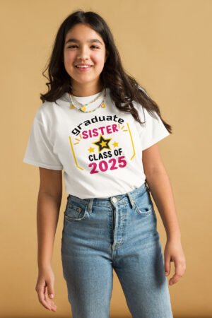 Women’s "Graduate Sister Class of 2025" T-shirt featuring a bold design, perfect for graduation celebrations and gifts for sisters.