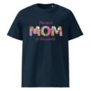 The Best Mom in the World T-Shirt – Heartfelt Gift for Her