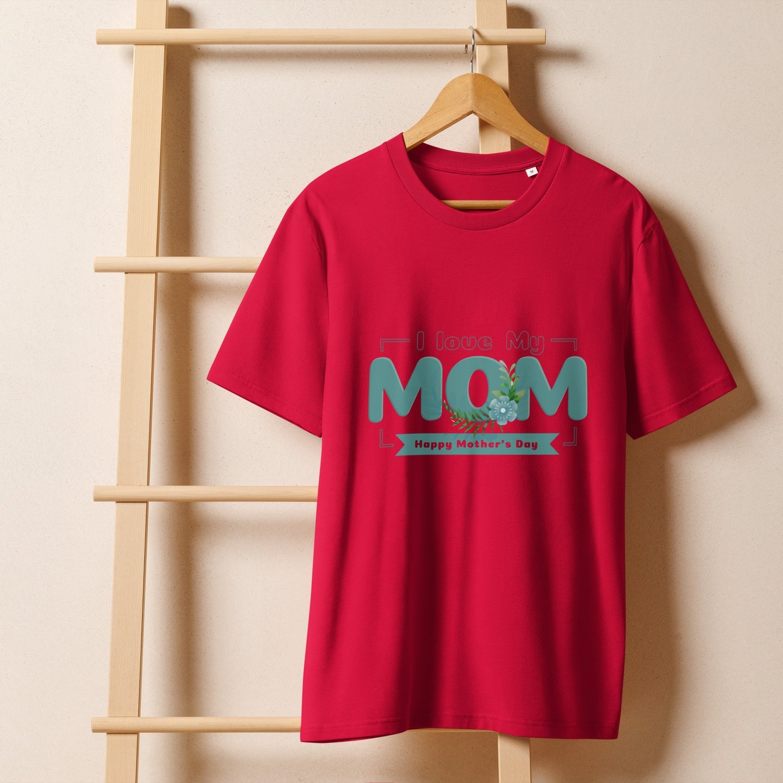 I Love My Mom T-Shirt – Happy Mother’s Day Floral Tee - Image 31