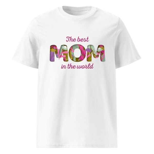 Woman wearing The Best Mom in the World T-Shirt on Mother’s Day