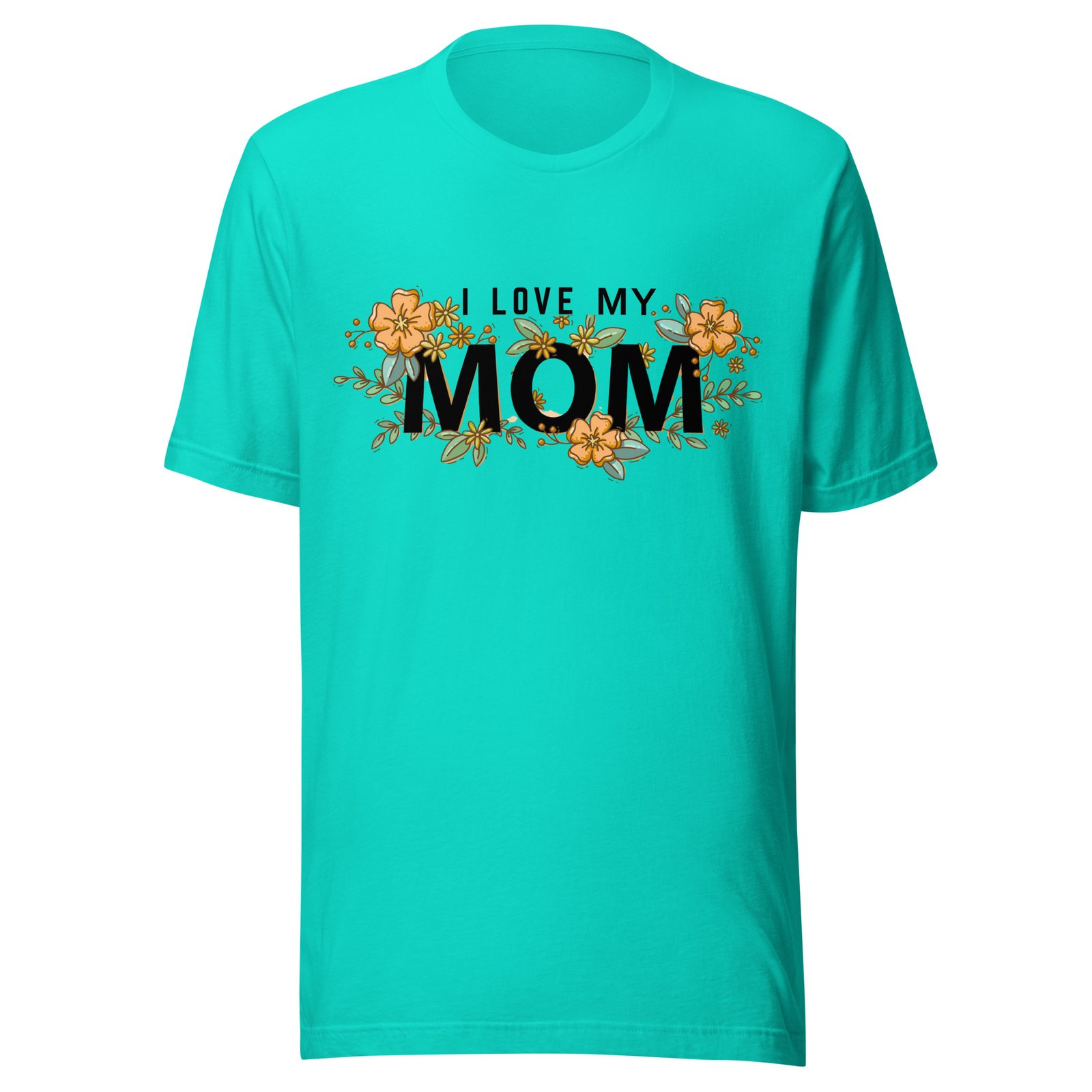 “I Love My Mom” Shirt – Heartfelt Gift for Moms, Mother’s Day & More - Image 8