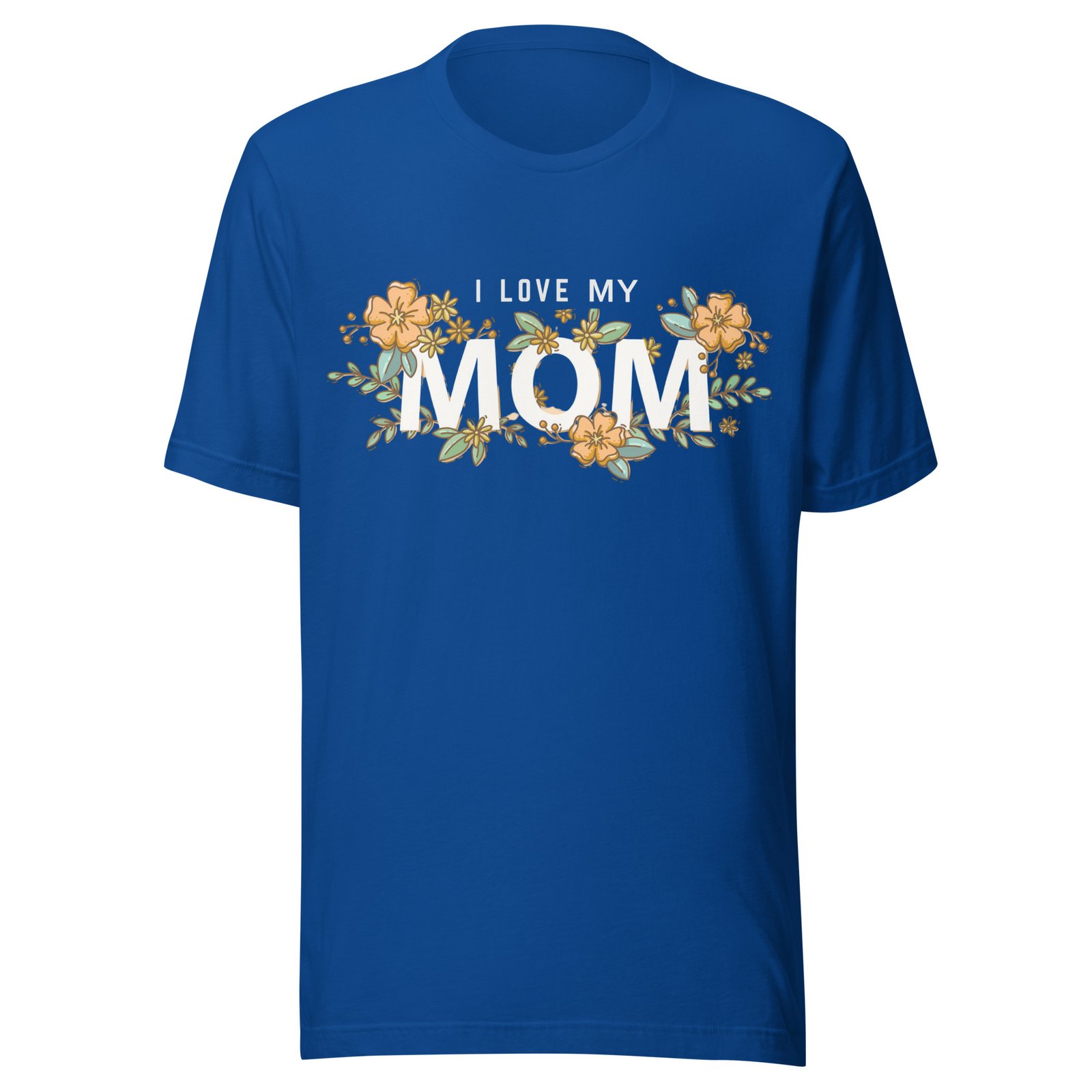 “I Love My Mom” Shirt – Heartfelt Gift for Moms, Mother’s Day & More - Image 12