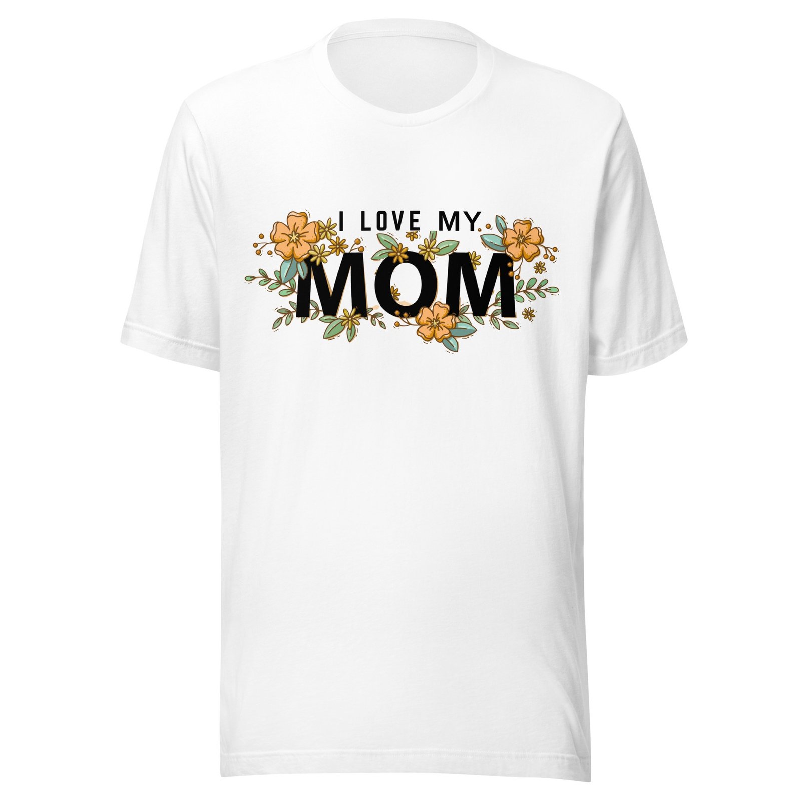 A person proudly wears an "I Love My Mom" shirt.